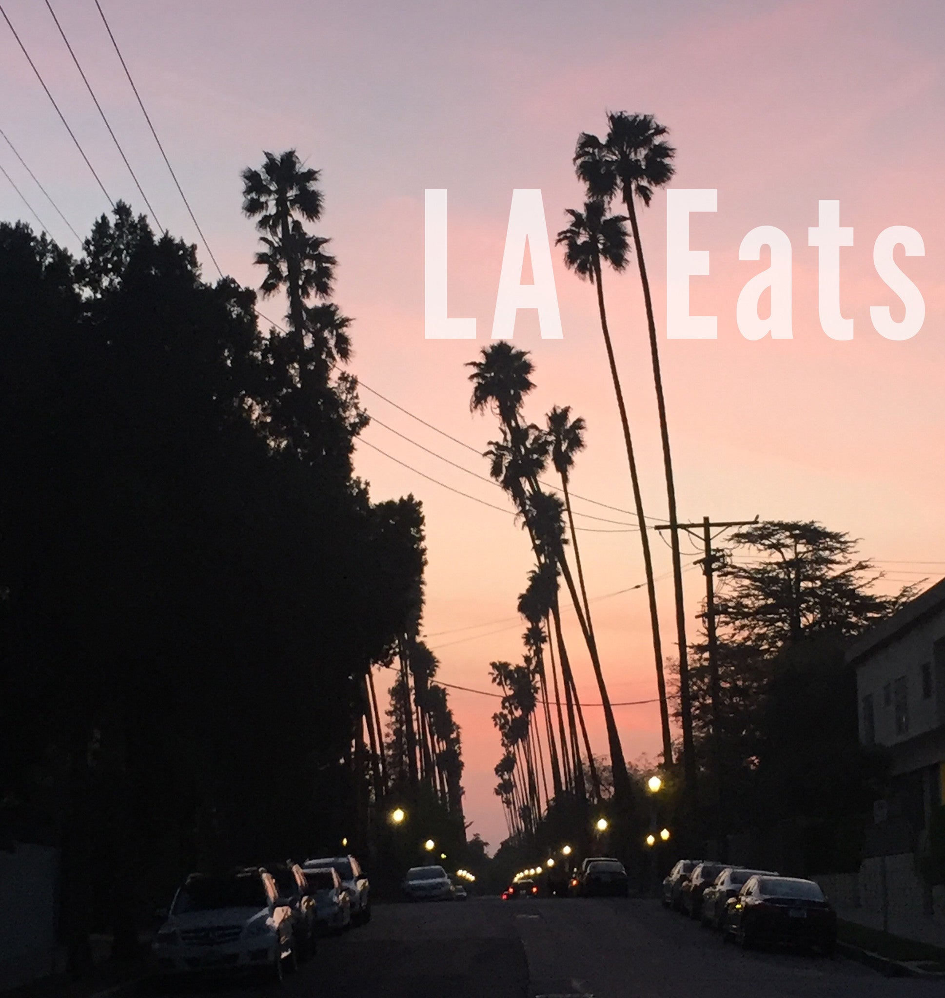 Hello Mr. Hoffman: LA EATS